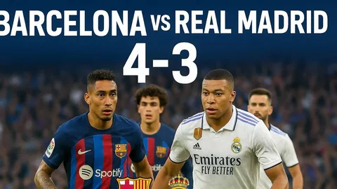 Barcelona Stuns Real Madrid in Epic 4-3 El Clásico Comeback to Seize Title Momentum Barcelona Stuns Real Madrid in Epic 4-3 El Clásico Comeback to Seize Title Momentum